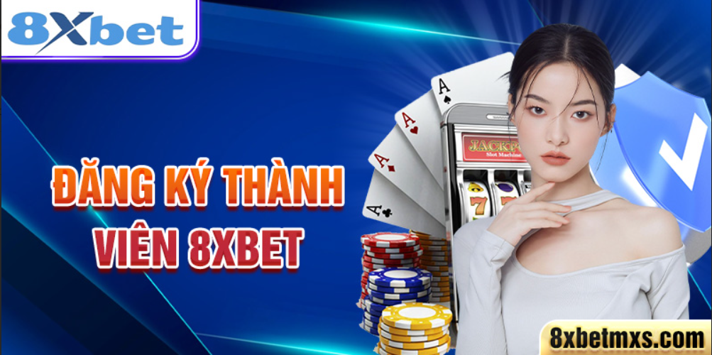 Đăng ký thành viên 8xbet Đăng ký thành viên 8xbet