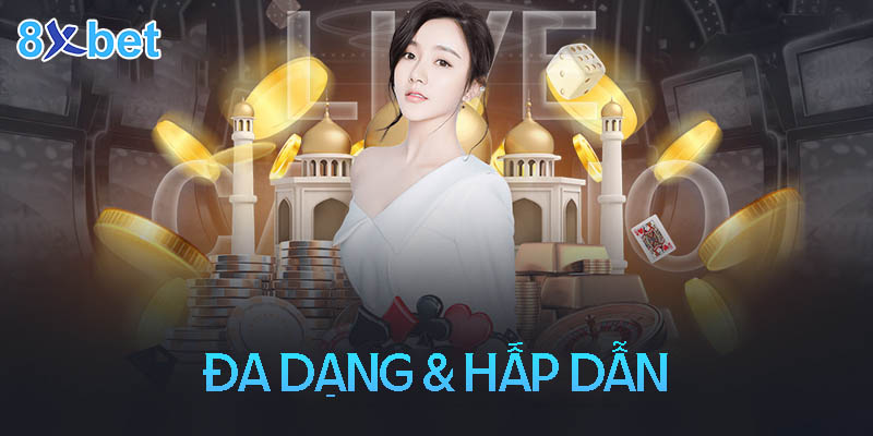 Sảnh game tại 8xbet đa dạng Sảnh game tại 8xbet đa dạng