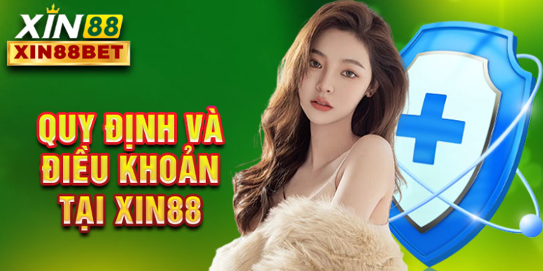 Quy định và điều khoản tại Xin88